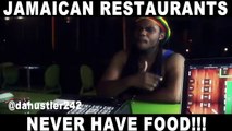 Jamaican restaurants never have food