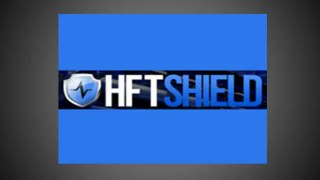 HFT Shield Review,HFT Shield Watch This First