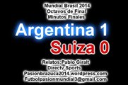 (Relato para Llorar) Argentina 1 Suiza 0 (Relato Pablo Giralt) Mundial Brasil 2014 Gol di maria