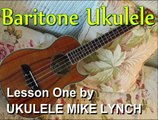 THE BARITONE UKULELE - Lesson One by UKULELE MIKE LYNCH