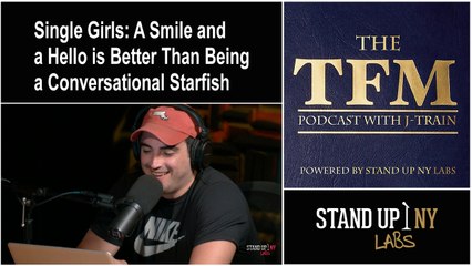 TFM - Single Girl: A Smile and a Hello is Better Than Being A Conversational Starfish