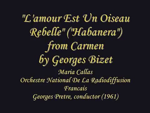 Maria Callas - L'amour Est Un Oiseau Rebelle (Habanera)
