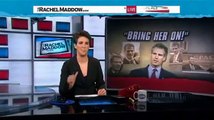 Rachel Maddow- Maddow to Brown- Bring what on--