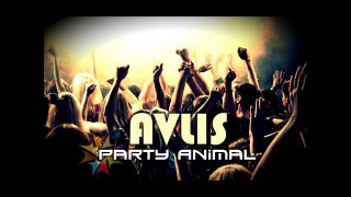 Avlis - Party Animal (EDM)