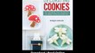Decorating Cookies 60 Designs For Holidays Celebrations And Everyday EBOOK (PDF) REVIEW