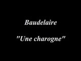 Baudelaire - Les fleurs du mal - Une charogne.