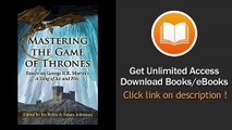 Mastering The Game Of Thrones Essays On George RR Martins A Song Of Ice And Fire EBOOK (PDF) REVIEW