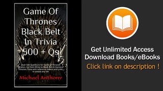 Game Of Thrones Black Belt In Trivia 500 Qs Over 500 Questions For Game Of Thrones Fanatics Go From White To Black Belt In Game Of Thrones Trivia With Reference Videos And Links To Amaze Any Fan EBOOK (PDF) REVIEW