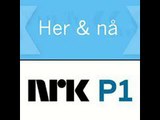 Debatt NRK P1 Her og Nå 1 8 12