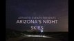 Arizona's Night Skies Time lapse Reel Work In Progress