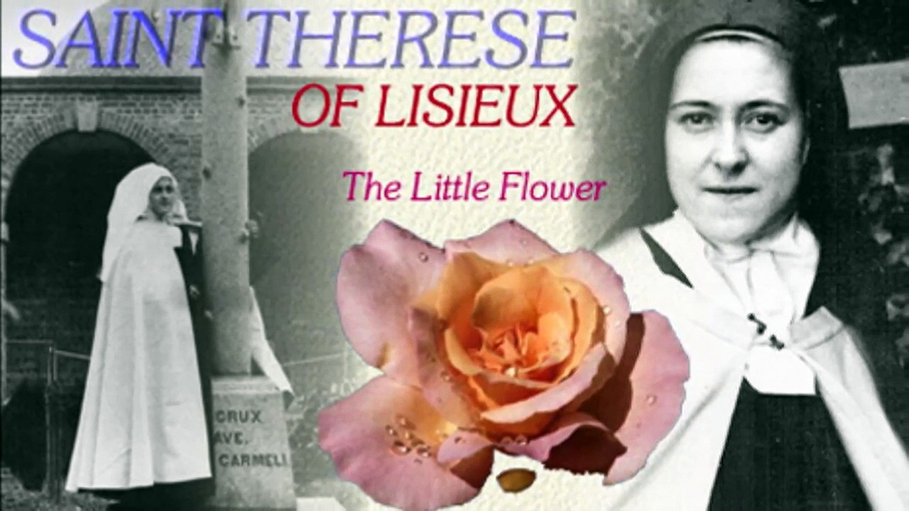 St. Thérèse of Lisieux - The Little Way (Remake)