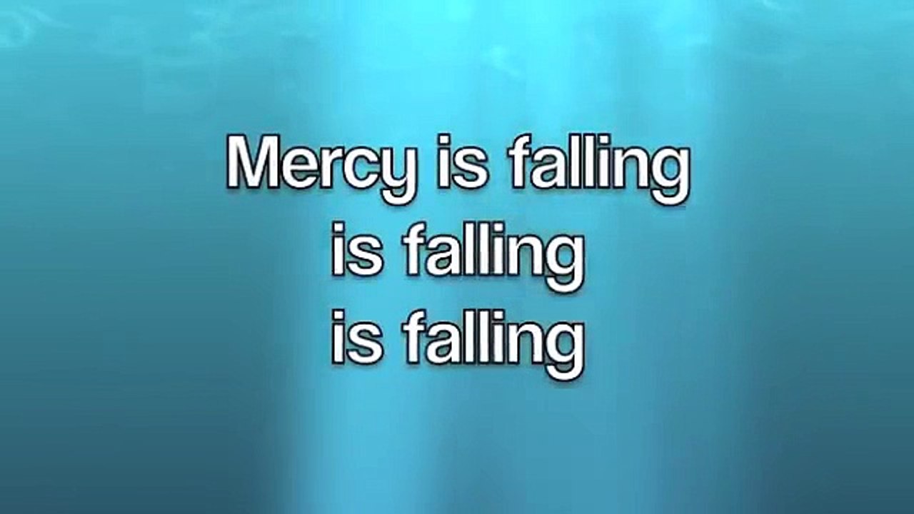 Mercy Is Falling