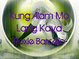 KUNG ALAM MO LANG KAYA LYRICS