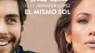 Jennifer Lopez - El Mismo Sol Feat Alvaro Soler (extrait)