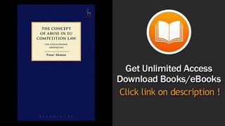 The Concept of Abuse in EU Competition Law Law and Economic Approaches EBOOK (PDF) REVIEW