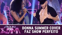 Donna Summer cover faz show perfeito