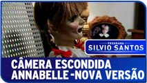 Câmera Escondida: Anabelle - Nova versão