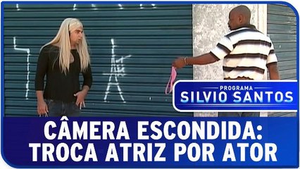 Câmera Escondida: Troca Ator Por Atriz