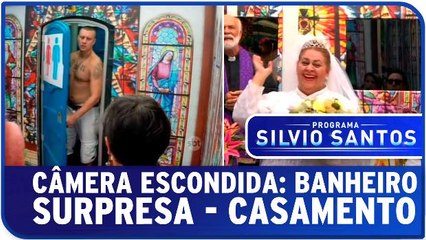 Câmera Escondida: Banheiro Surpresa - Casamento