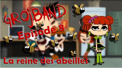 Grojband - Episode 8 "La reine des abeilles" VF