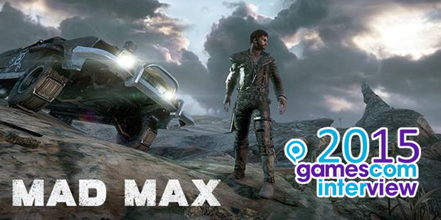 Mad Max - Das gamescom 2015-Interview