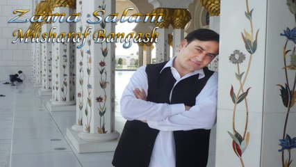 Musharaf Bangash - Zama Salam