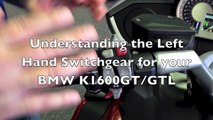 Understanding the Left Hand Switchgear for the BMW K1600GT and GTL Gulf Coast Motorcycles Ft Myers F