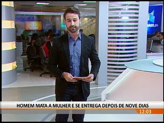 HOMEM MATA A MULHER E SE ENTREGA DEPOIS DE NOVE DIAS