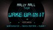 Mally Mall - Wake Up In It ft. Sean Kingston x TYGA x French Montana x Pusha T