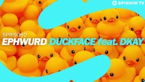 Ephwurd - Duckface feat. DKAY (Coming Soon)