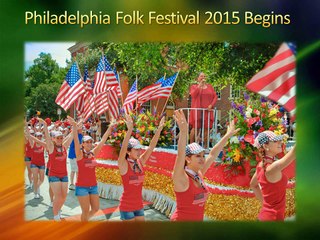 PHILADELPHIA FOLK FESTIVAL - AUGUST 13-17, 2015