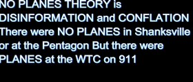 No PLANES theory is Disinformation and CONFLATION with no plane at the Pentagon & Shanksville