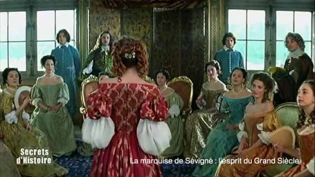 Secrets d'Histoire : La marquise de Sévigné : l'esprit du Grand Siècle (sommaire)