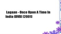 Lagaan - Once Upon A Time In India [DVD] [2001]