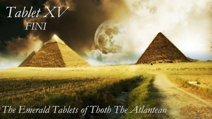 The Emerald Tablets of Thoth The Atlantean, Tablet 15
