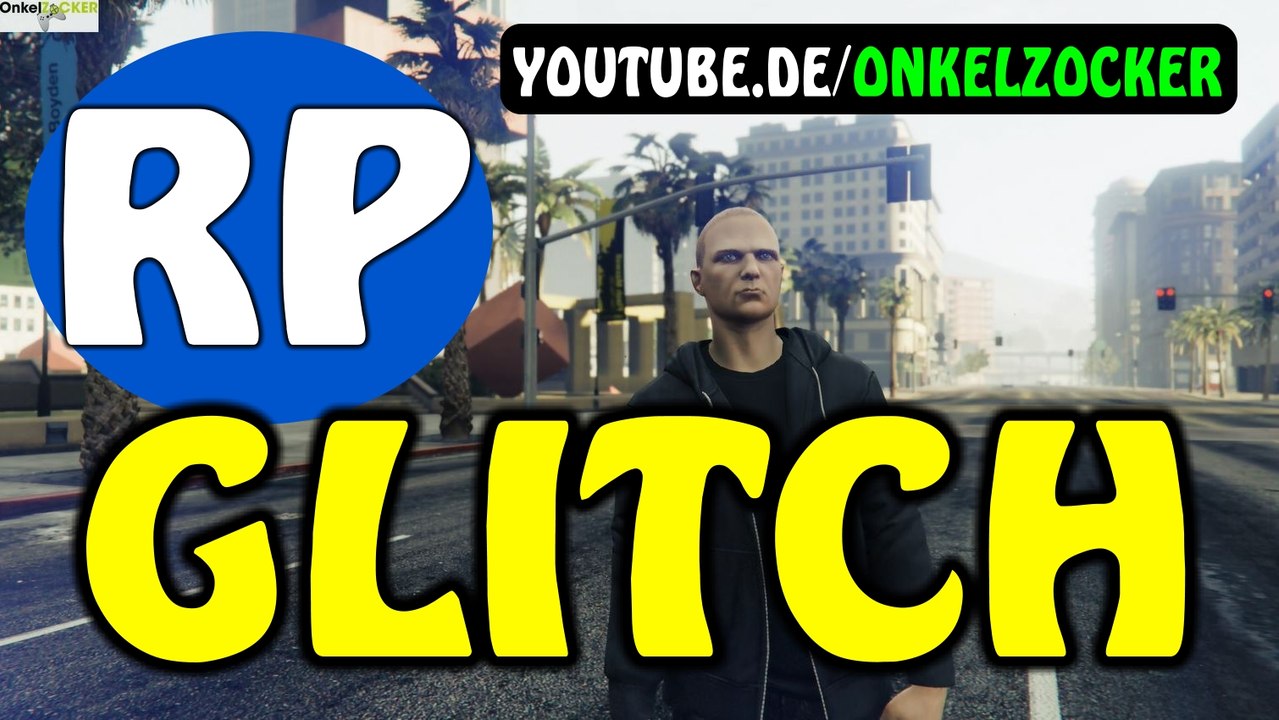 GTA 5 MONEY GLITCH + RP GLITCH 'FAST & EASY RP & MONEY GLITCH GAMEPLAY BY YOUTUBE.DE / ONKELZOCKER