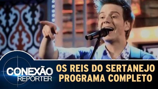 Os Reis do Sertanejo - Programa Completo