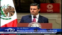 México consolidará la política industrial. Aumentará valor de cadenas productivas