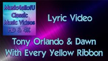 Tony Orlando - With Every Yellow Ribbon (That's Why We Tie 'Em)
