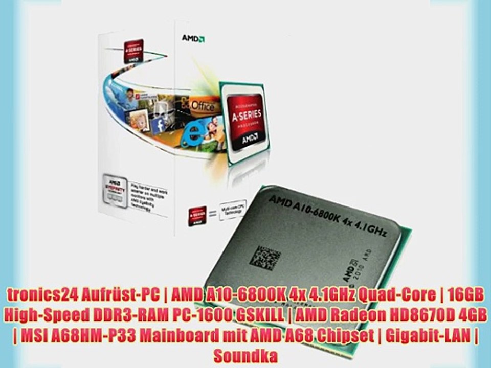 tronics24 Aufr?st-PC | AMD A10-6800K 4x 4.1GHz Quad-Core | 16GB High-Speed DDR3-RAM PC-1600