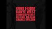 G.O.O.D Friday - Kanye West Big Sean Kid Cudi Charlie wilson