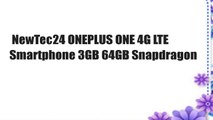 NewTec24 ONEPLUS ONE 4G LTE Smartphone 3GB 64GB Snapdragon