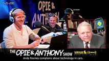 Andy Rooney complains about adding more technology in cars on Opie and Anthony