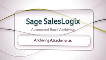 Automated Email Archiving for Sage SalesLogix - Archiving Attachments