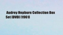 Audrey Hepburn Collection Box Set [DVD] [1961]