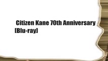 Citizen Kane 70th Anniversary [Blu-ray]