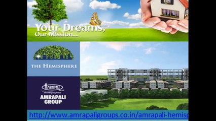 Amrapali Hemisphere Fulfill of your Dreams