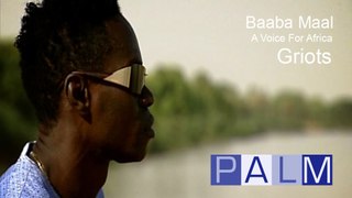 Baaba Maal :  A Voice for Africa  Griots
