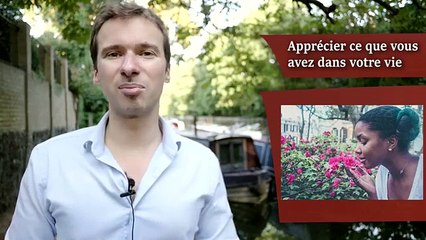 3 moyens pour devenir PLUS HEUREUX et POSITIF