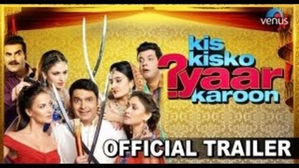 Kis Kisko Pyaar Karoon (Official Trailer) HD - Kapil Sharma